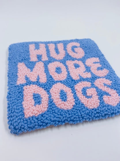 punch needle mug rug - hug more dogs